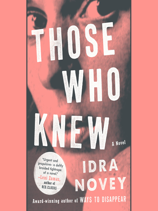 Title details for Those Who Knew by Idra Novey - Available